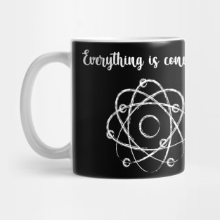 Everything is connected Mug